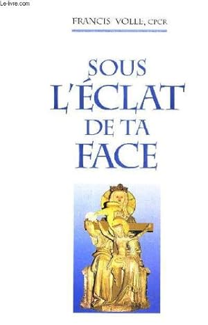 Seller image for SOUS L'ECLAT DE TA FACE. for sale by Ammareal