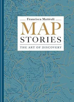 Bild des Verkufers fr Map Stories: The Art of Discovery zum Verkauf von WeBuyBooks