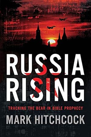 Seller image for Russia Rising: Tracking the Bear in Bible Prophecy for sale by Reliant Bookstore