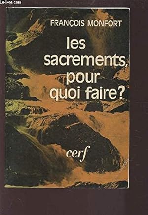 Seller image for Les sacrements pour quoi faire ? for sale by Ammareal
