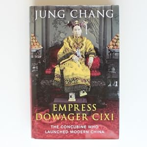 Immagine del venditore per Empress Dowager Cixi: The Concubine Who Launched Modern China venduto da Fireside Bookshop