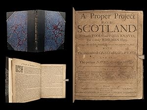 Seller image for A proper project for Scotland : To startle fools, and frighten knaves, but to make wise-men happy for sale by Schilb Antiquarian