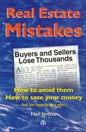 Immagine del venditore per Real Estate Mistakes: How to Avoid Them: How to Save Your Money: How to Avoid Them How to Save Your Money venduto da WeBuyBooks