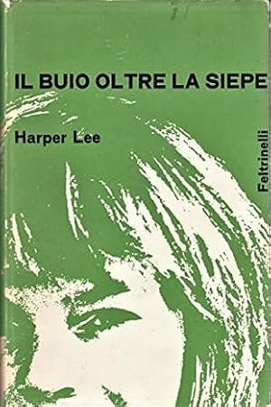 Image du vendeur pour Il buio oltre la siepe mis en vente par Il Salvalibro s.n.c. di Moscati Giovanni