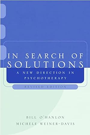 Imagen del vendedor de In Search of Solutions: A New Direction in Psychotherapy, Revised Edition a la venta por savehere619