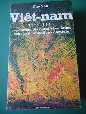 Bild des Verkufers fr Viet-Nam 1920-1945 Revolution et contre-revolution sous la domination coloniale zum Verkauf von Frederic Delbos