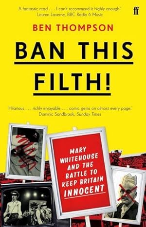 Immagine del venditore per Ban This Filth! : Letters From the Mary Whitehouse Archive venduto da Smartbuy