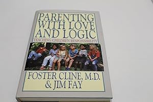 Bild des Verkufers fr Parenting With Love and Logic : Teaching Children Responsibility zum Verkauf von ICTBooks