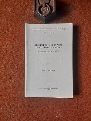 Les rapports de droits de la Moselle romane (XIIIe - début du XVIIe siècle)