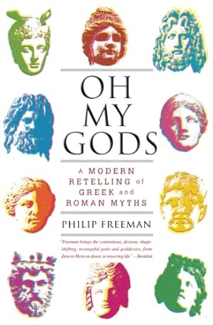 Immagine del venditore per Oh My Gods: A Modern Retelling of Greek and Roman Myths venduto da ZBK Books