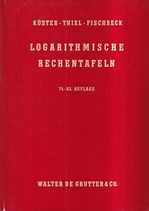 Image du vendeur pour Logarithmische Rechentafeln fr Chemiker, Pharmazeuten, Mediziner mis en vente par Clivia Mueller