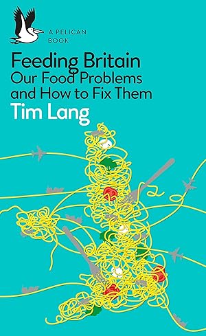 Image du vendeur pour Feeding Britain: Our Food Problems and What to Do About Them mis en vente par Redux Books