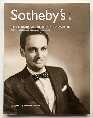 Sotheby's - The Library of Frederick B. Adams, Jr., Part I: English and American Literature [and:...