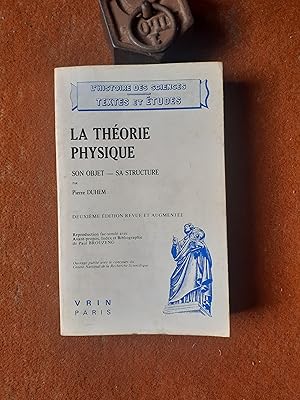 La théorie physique. Son objet - Sa structure