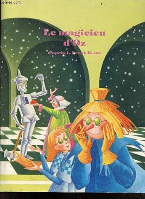 Bild des Verkufers fr Le magicien d'oz zum Verkauf von Le-Livre