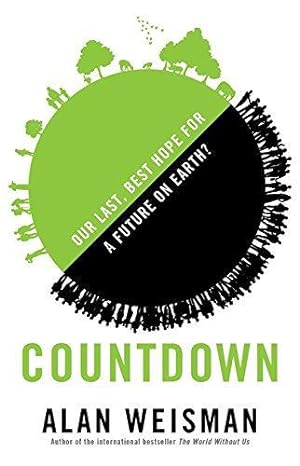 Immagine del venditore per Countdown: Our Last, Best Hope for a Future on Earth? venduto da WeBuyBooks
