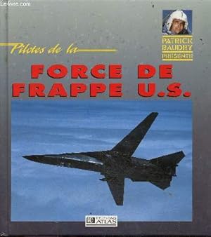 Seller image for Pilotes De La Force De Frappe U.S. - collection "patrick baudry prsente" for sale by Le-Livre