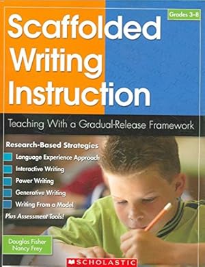 Seller image for Scaffolded Writing Instruction: Teaching With a Gradual-Release Framework (Teaching Strategies) for sale by ZBK Books