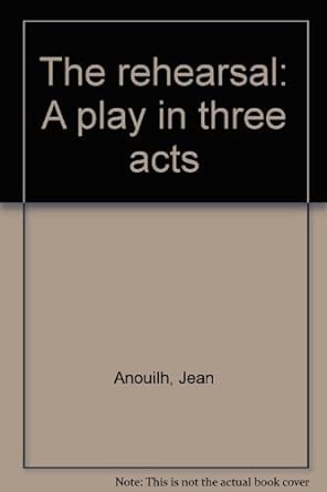 Seller image for The rehearsal: A play in three acts for sale by BombBooks