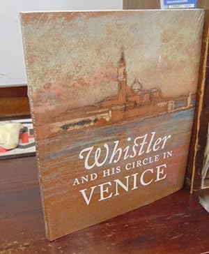 Seller image for Whistler & His Circle in Venice for sale by Atlantic Bookshop