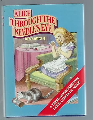 Bild des Verkufers fr Alice through the Needle's Eye zum Verkauf von Peakirk Books, Heather Lawrence PBFA