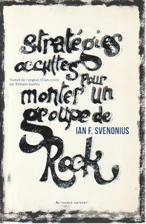 Imagen del vendedor de Stratgies occultes pour monter un groupe de rock a la venta por L'Odeur du Book