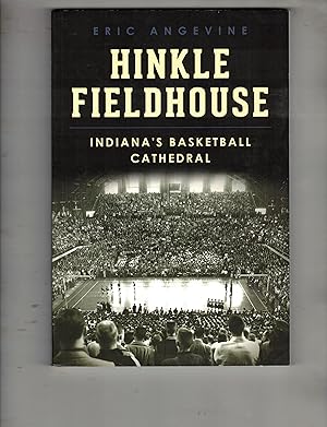 Bild des Verkufers fr Hinkle Fieldhouse: Indiana's Basketball Cathedral zum Verkauf von Wickham Books South