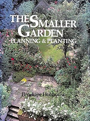 Image du vendeur pour Smaller Garden: Planning and Planting mis en vente par WeBuyBooks