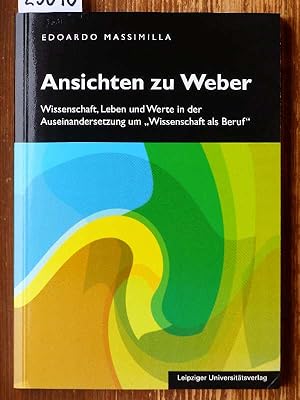 Imagen del vendedor de Ansichten zu Weber (Intorno a Weber, dt.). Wissenschaft, Leben und Werte in der Auseinandersetzung um Wissenschaft als Beruf. Aus d. Ital. bers. von Charlotte Voermanek. a la venta por Michael Fehlauer - Antiquariat