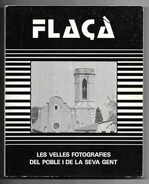 FLAÇÀ Les velles fotografies del poble i de la seva gent. 1984