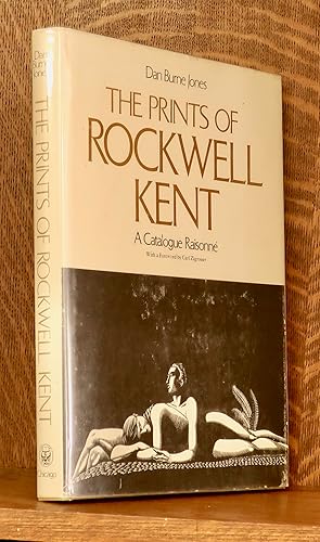 Bild des Verkufers fr THE PRINTS OF ROCKWELL KENT A CATALOGUE RAISONNE zum Verkauf von Andre Strong Bookseller