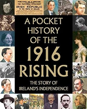 Imagen del vendedor de A Pocket History of the 1916 Rising: The Story of Ireland's Independence a la venta por WeBuyBooks