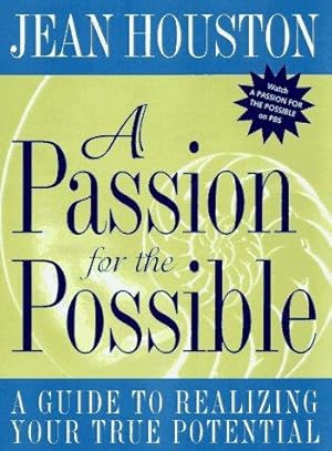 Seller image for A Passion for the Possible: A Guide to Realizing Your Full Potential for sale by WeBuyBooks