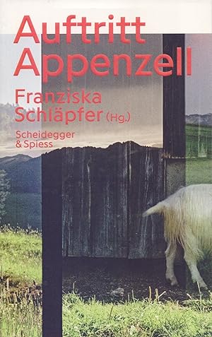 Seller image for Auftritt Appenzell. Mit Fotografien von Verena Schoch und Luzia Broger. for sale by Homburger & Hepp