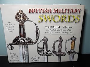 Immagine del venditore per British Military Swords; Volume ONE; 1600-1660 The English Civil Wars and the Birth of the British Standing Army venduto da Eastburn Books