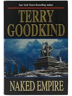 Seller image for Naked Empire (Sword of Truth, Book 8) for sale by Yesterday's Muse, ABAA, ILAB, IOBA