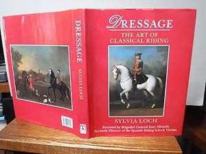 Seller image for Dressage: The Art of Classical Riding for sale by Old Scrolls Book Shop