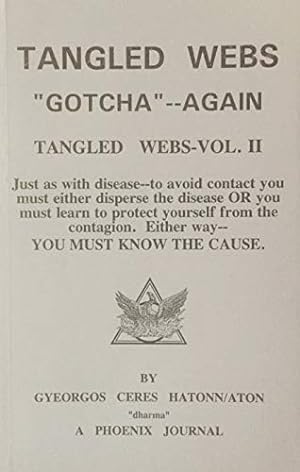 Bild des Verkufers fr Tangled Webs: Gotcha  Again, Vol. 2 (A Phoenix Journal) zum Verkauf von -OnTimeBooks-