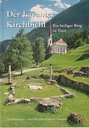 Seller image for Der Lavanter Kirchbichl: Ein heiliger Berg in Tirol. for sale by Homburger & Hepp