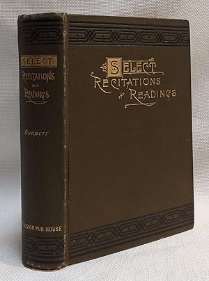 Imagen del vendedor de Select Recitations and Readings in Prose and Poetry [for the use of Schools, Colleges, and Public Readers] a la venta por Book House in Dinkytown, IOBA