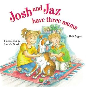 Seller image for Josh and Jaz have three mums for sale by WeBuyBooks