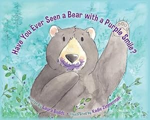 Image du vendeur pour Have You Ever Seen a Bear with a Purple Smile? (Hardback or Cased Book) mis en vente par BargainBookStores