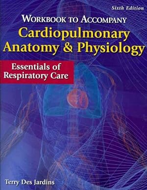 Imagen del vendedor de Cardiopulmonary Anatomy & Physiology : Essentials of Respiratory Care a la venta por GreatBookPrices