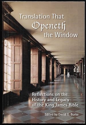 Bild des Verk�ufers f�r Translation That Openeth the Window. Reflections on the History and Legacy of the King James Bible. (Society of Biblical Literature - Biblical Scholarship in North America. Number 23.) zum Verkauf von Antiquariat Bibliomania