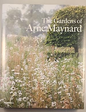 Seller image for The Gardens of Arne Maynard for sale by WellRead Books A.B.A.A.