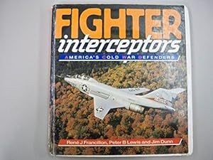 Bild des Verkufers fr Fighter Interceptors: America's Cold War Defenders (Osprey colour series) zum Verkauf von WeBuyBooks