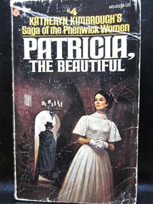 PATRICIA, THE BEAUTIFUL (Book 4 in the Saga of the Phenwick Women series)