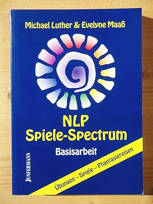 Immagine del venditore per NLP Spiele-Spectrum - Basisarbeit - bungen, Spiele, Phantasiereisen venduto da Versandantiquariat Manuel Weiner