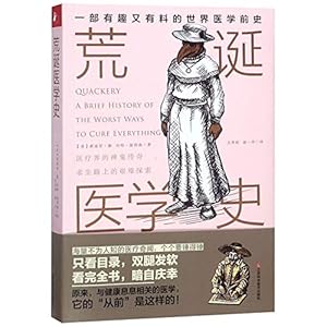 Immagine del venditore per Quackery: A Brief History of the Worst Ways to Cure Everything (Chinese Edition) venduto da -OnTimeBooks-