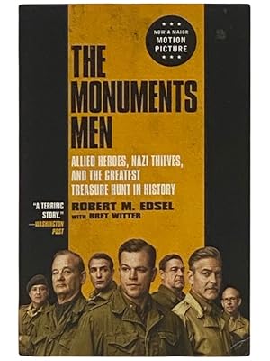 Immagine del venditore per The Monuments Men: Allied Heroes, Nazi Thieves and the Greatest Treasure Hunt in History (Movie Tie-in) venduto da Yesterday's Muse, ABAA, ILAB, IOBA